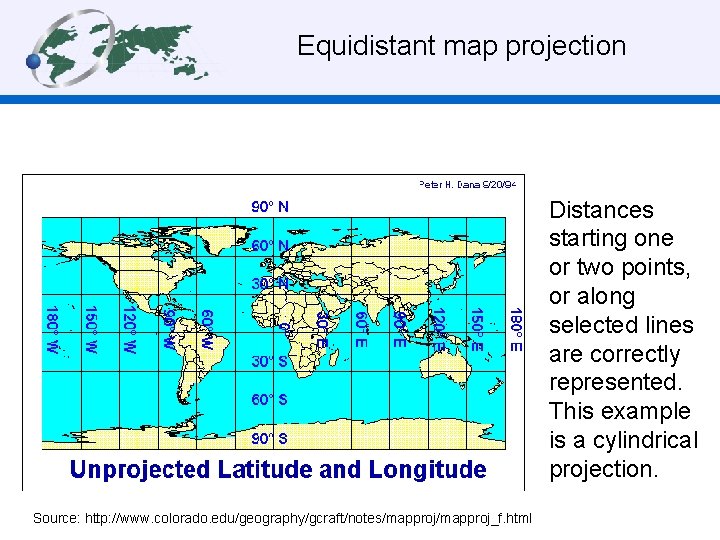 Equidistant map projection Distances starting one or two points, or along selected lines are