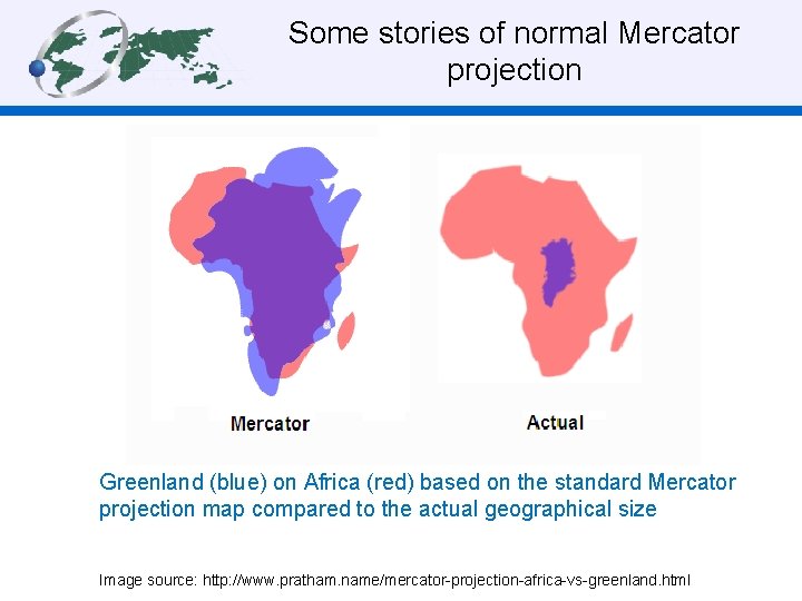 Some stories of normal Mercator projection Greenland (blue) on Africa (red) based on the