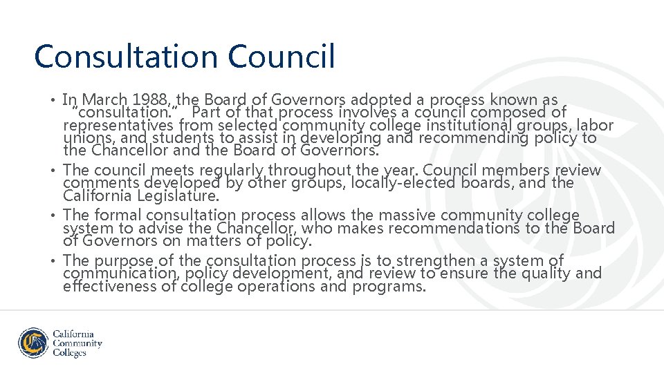 Consultation Council • In March 1988, the Board of Governors adopted a process known