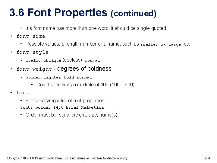 3. 6 Font Properties (continued) • If a font name has more than one