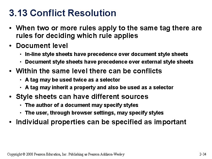 3. 13 Conflict Resolution • When two or more rules apply to the same