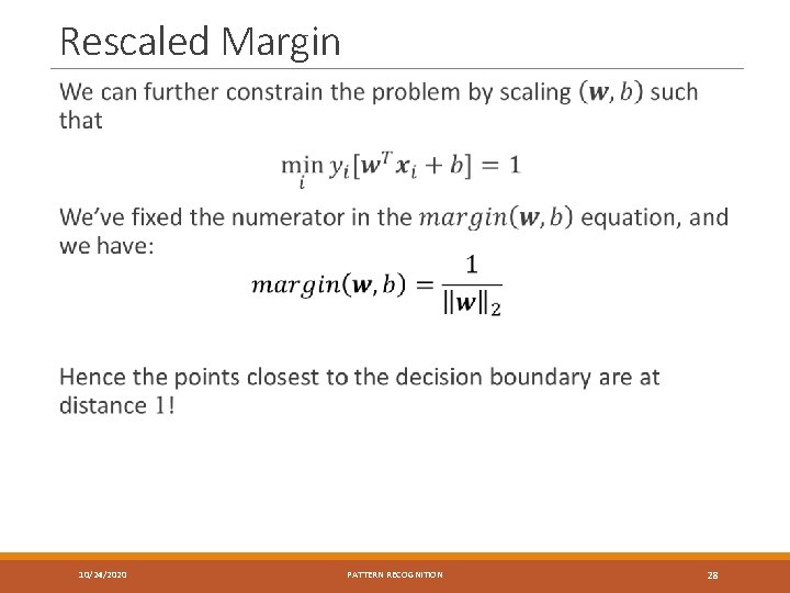 Rescaled Margin 10/24/2020 PATTERN RECOGNITION 28 