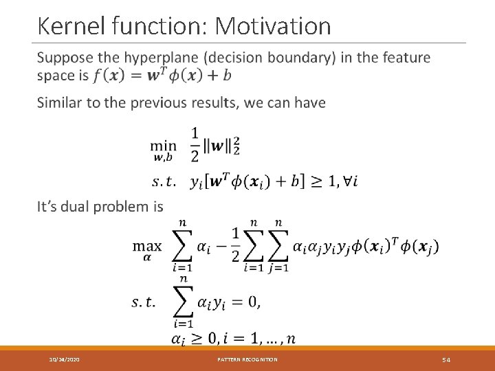 Kernel function: Motivation 10/24/2020 PATTERN RECOGNITION 54 