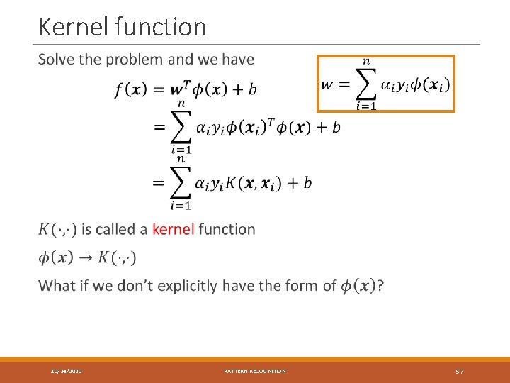 Kernel function 10/24/2020 PATTERN RECOGNITION 57 