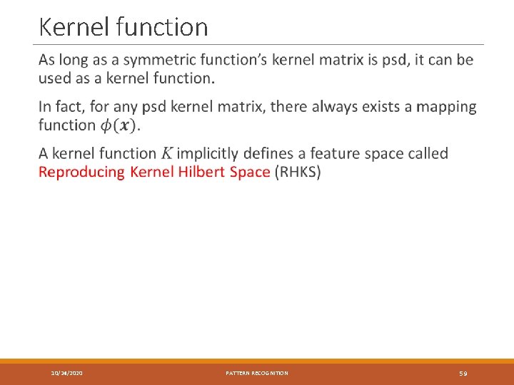 Kernel function 10/24/2020 PATTERN RECOGNITION 59 