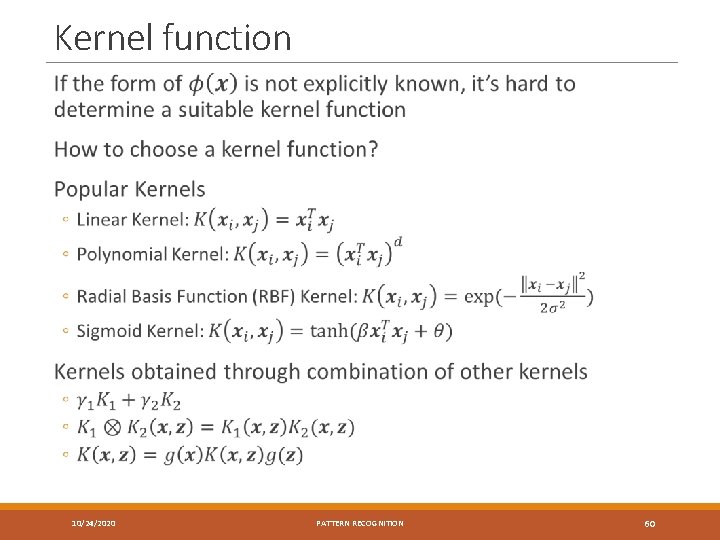 Kernel function 10/24/2020 PATTERN RECOGNITION 60 
