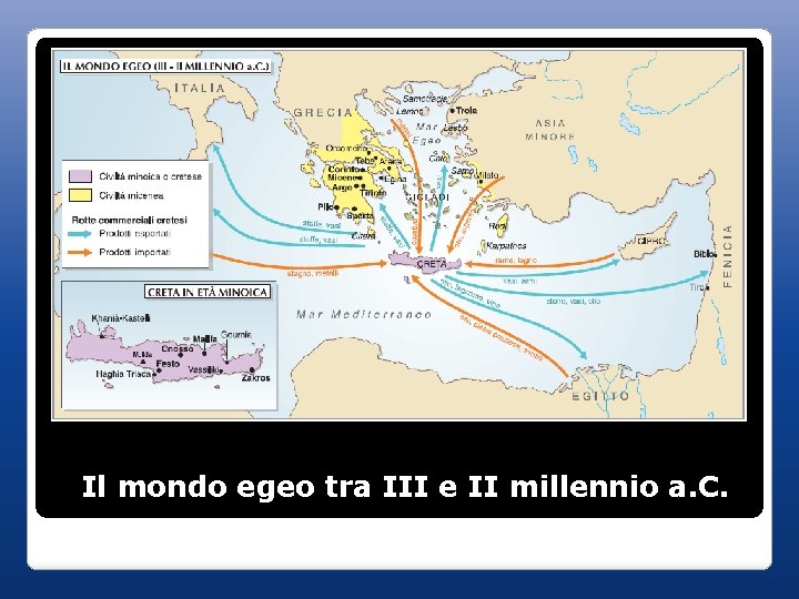 Il mondo egeo tra III e II millennio a. C. 