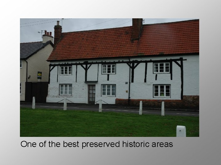 One of the best preserved historic areas 