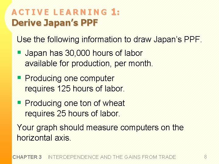 ACTIVE LEARNING Derive Japan’s PPF 1: Use the following information to draw Japan’s PPF.