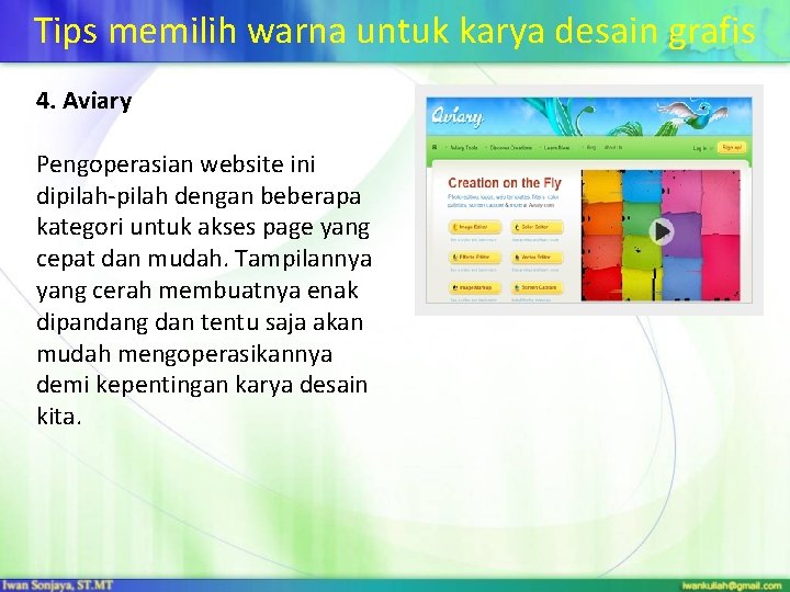 Tips memilih warna untuk karya desain grafis 4. Aviary Pengoperasian website ini dipilah-pilah dengan