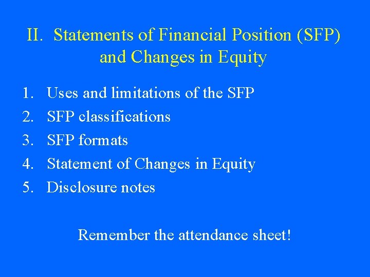 II. Statements of Financial Position (SFP) and Changes in Equity 1. 2. 3. 4.