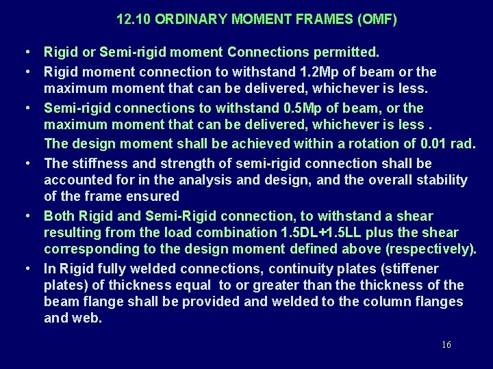 12. 10 ORDINARY MOMENT FRAMES (OMF) • Rigid or Semi-rigid moment Connections permitted. •