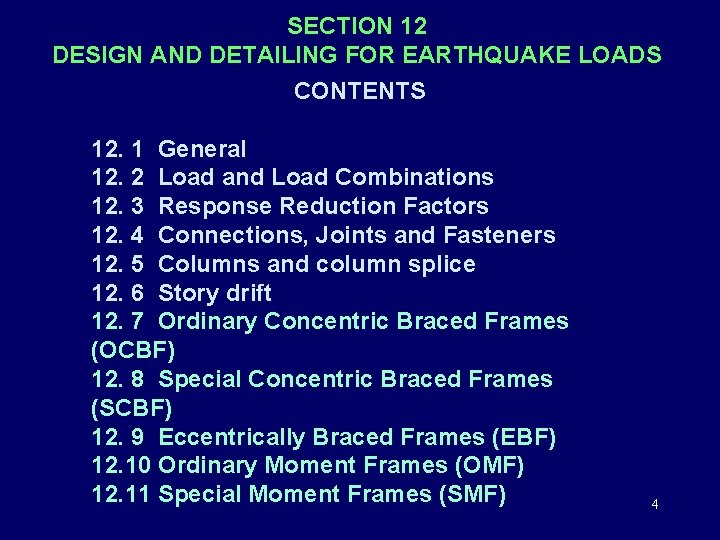 SECTION 12 DESIGN AND DETAILING FOR EARTHQUAKE LOADS CONTENTS 12. 1 General 12. 2