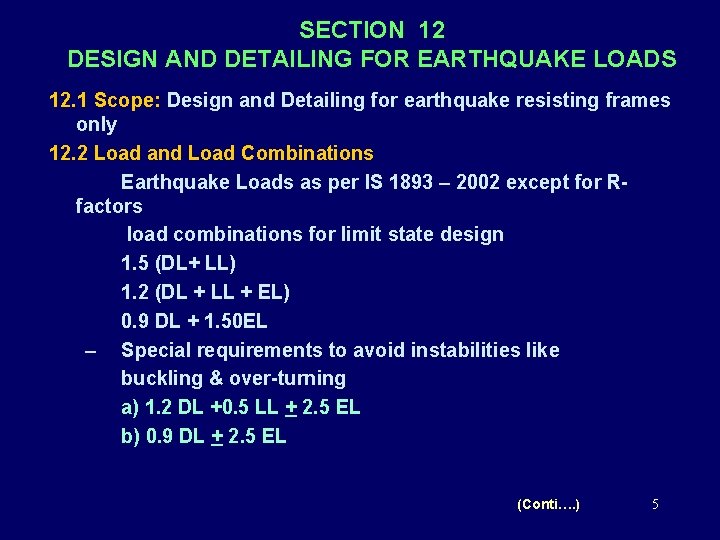 SECTION 12 DESIGN AND DETAILING FOR EARTHQUAKE LOADS 12. 1 Scope: Design and Detailing