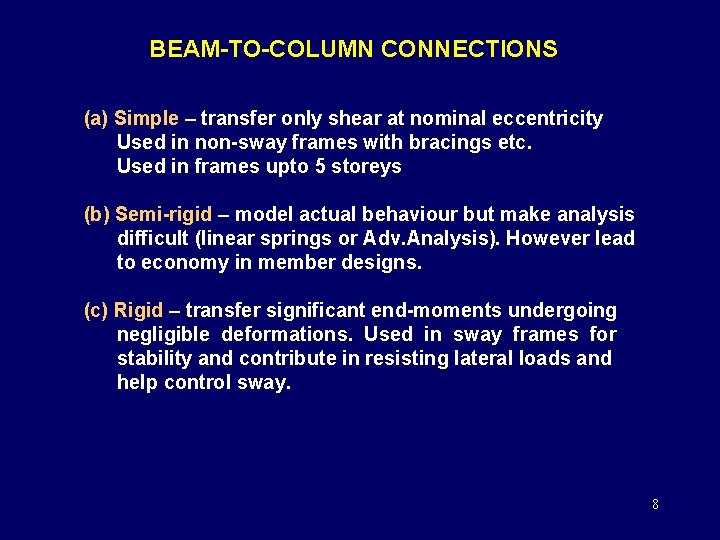 BEAM-TO-COLUMN CONNECTIONS (a) Simple – transfer only shear at nominal eccentricity Used in non-sway