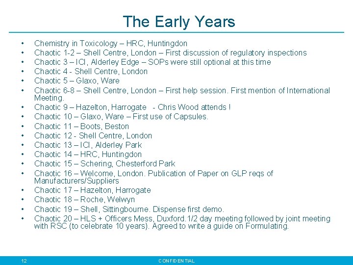 The Early Years • • • • • 12 Chemistry in Toxicology – HRC,