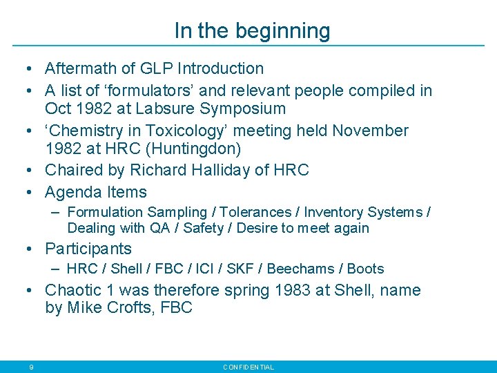 In the beginning • Aftermath of GLP Introduction • A list of ‘formulators’ and