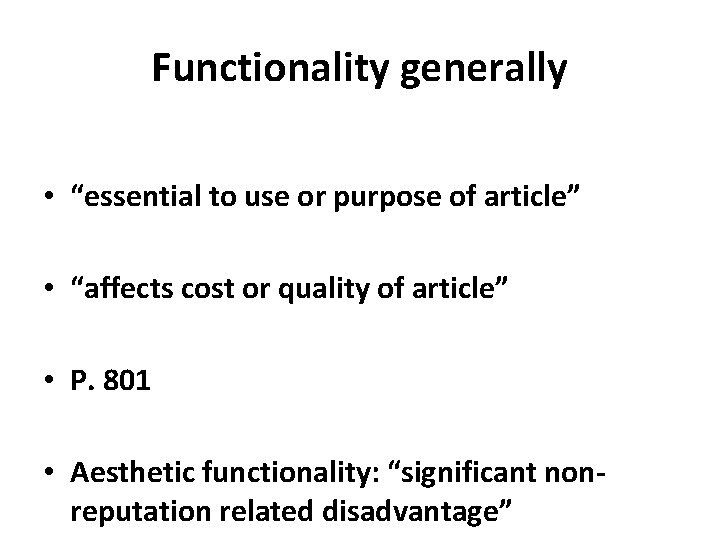 Functionality generally • “essential to use or purpose of article” • “affects cost or