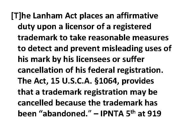 [T]he Lanham Act places an affirmative duty upon a licensor of a registered trademark