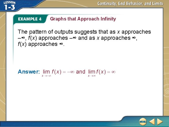 Graphs that Approach Infinity The pattern of outputs suggests that as x approaches –∞,