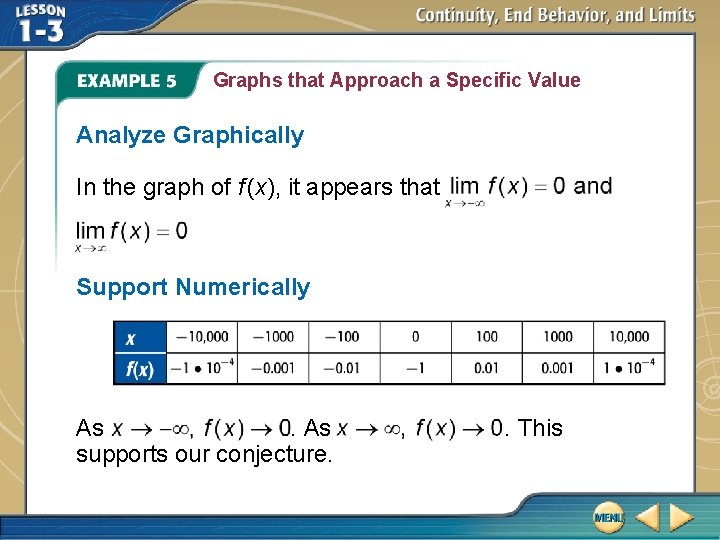 Graphs that Approach a Specific Value Analyze Graphically In the graph of f (x),