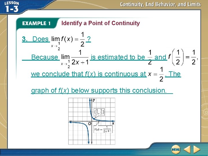 Identify a Point of Continuity 3. Does Because ? is estimated to be we