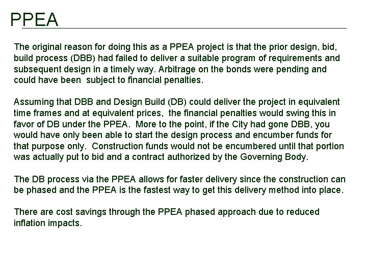 PPEA The original reason for doing this as a PPEA project is that the