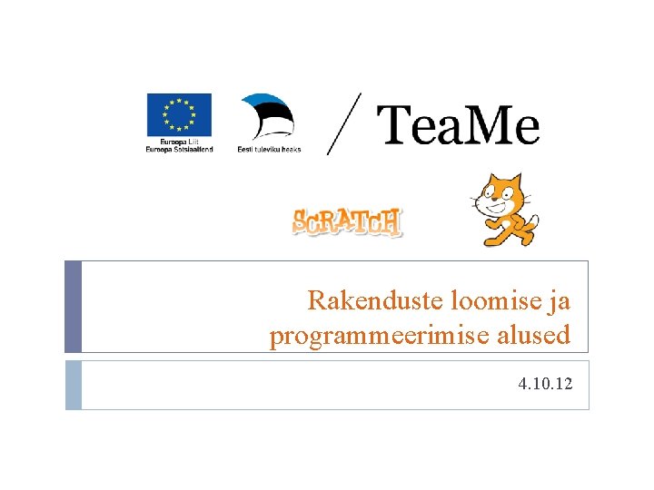 Rakenduste loomise ja programmeerimise alused 4. 10. 12 