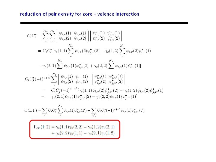 reduction of pair density for core + valence interaction 