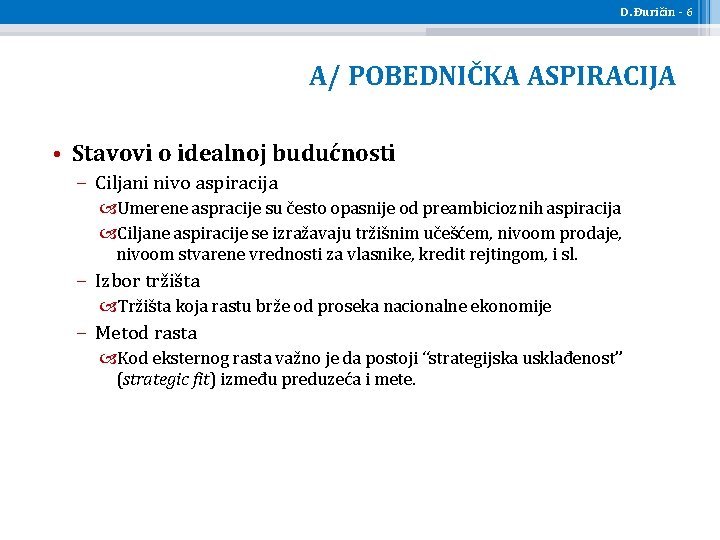 D. Đuričin - 6 A/ POBEDNIČKA ASPIRACIJA • Stavovi o idealnoj budućnosti − Ciljani