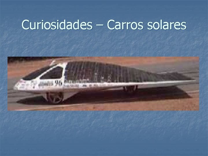Curiosidades – Carros solares 