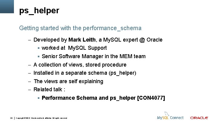 ps_helper Getting started with the performance_schema – Developed by Mark Leith, a My. SQL
