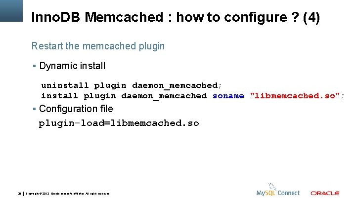 Inno. DB Memcached : how to configure ? (4) Restart the memcached plugin Dynamic
