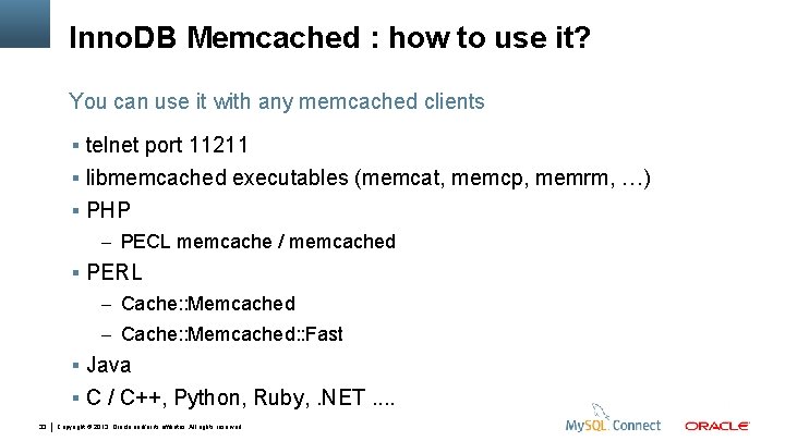 Inno. DB Memcached : how to use it? You can use it with any