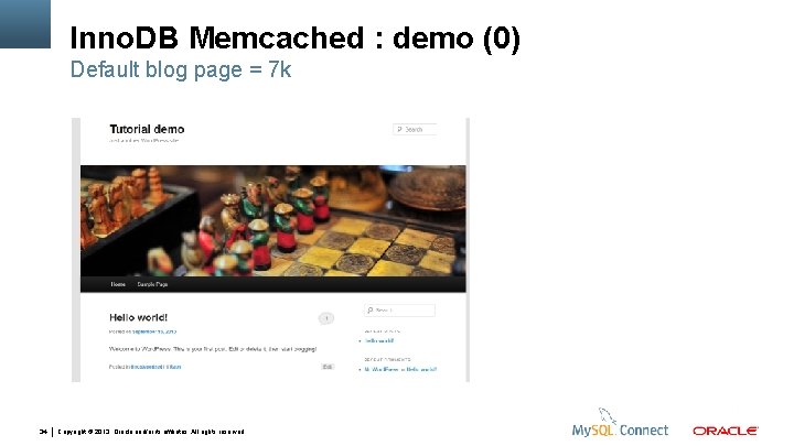 Inno. DB Memcached : demo (0) Default blog page = 7 k 34 Copyright