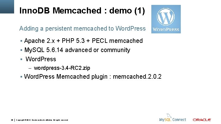 Inno. DB Memcached : demo (1) Adding a persistent memcached to Word. Press Apache