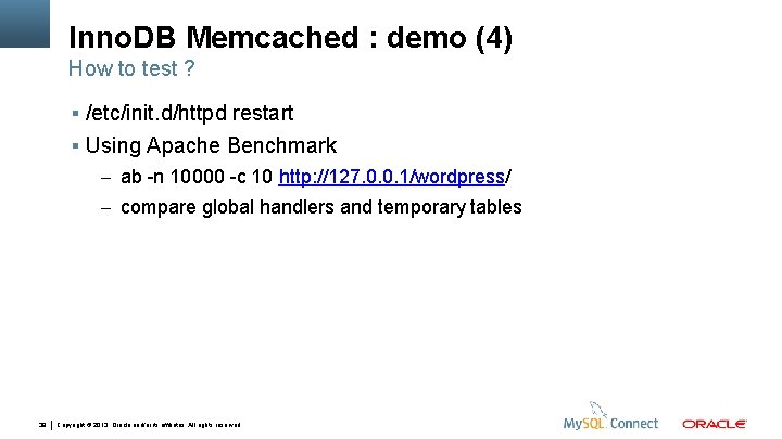 Inno. DB Memcached : demo (4) How to test ? /etc/init. d/httpd restart Using