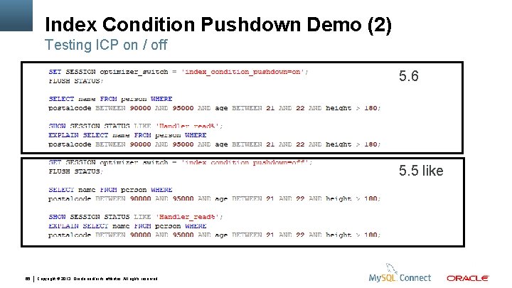 Index Condition Pushdown Demo (2) Testing ICP on / off 5. 6 5. 5