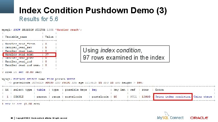 Index Condition Pushdown Demo (3) Results for 5. 6 Using index condition, 97 rows