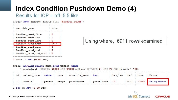 Index Condition Pushdown Demo (4) Results for ICP = off, 5. 5 like Using