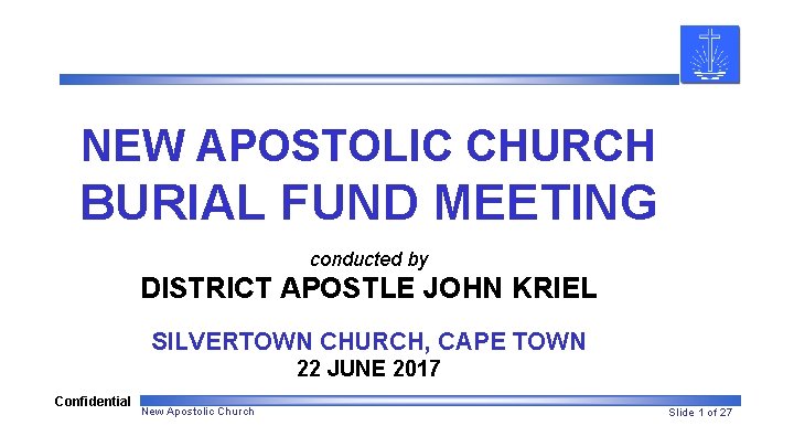 NEW APOSTOLIC CHURCH BURIAL FUND MEETING conducted by DISTRICT APOSTLE JOHN KRIEL SILVERTOWN CHURCH,