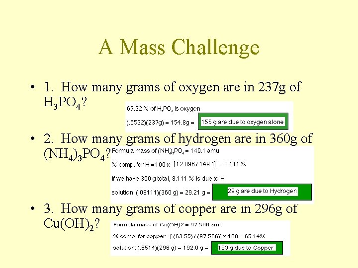 A Mass Challenge • 1. How many grams of oxygen are in 237 g