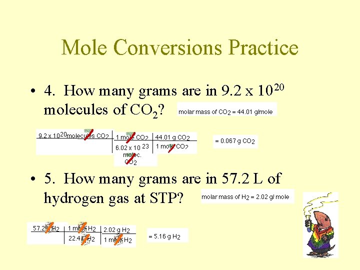 Mole Conversions Practice • 4. How many grams are in 9. 2 x 1020