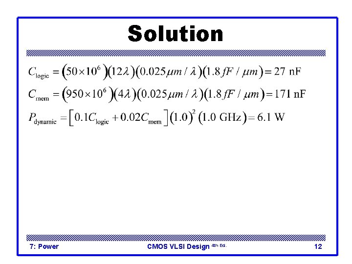 Solution 7: Power CMOS VLSI Design 4 th Ed. 12 