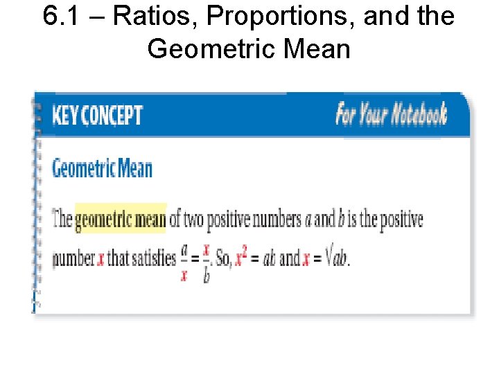 6. 1 – Ratios, Proportions, and the Geometric Mean 