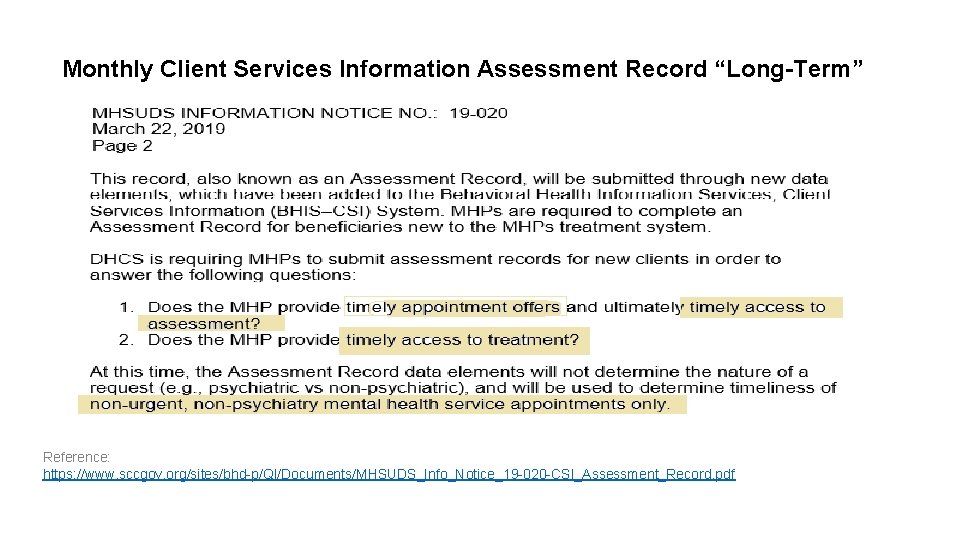 Monthly Client Services Information Assessment Record “Long-Term” Reference: https: //www. sccgov. org/sites/bhd-p/QI/Documents/MHSUDS_Info_Notice_19 -020 -CSI_Assessment_Record.