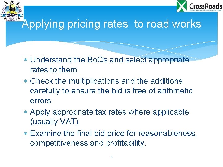 Applying pricing rates to road works Understand the Bo. Qs and select appropriate rates