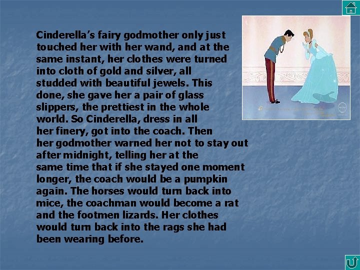 Cinderella’s fairy godmother only just touched her with her wand, and at the same