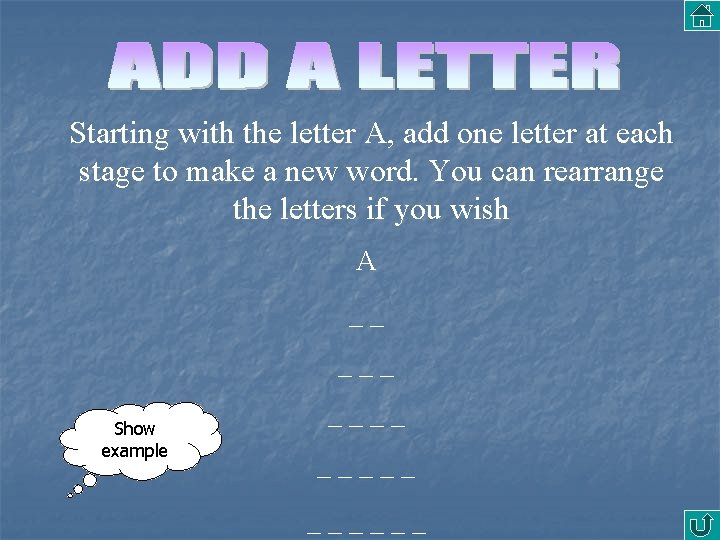 Starting with the letter A, add one letter at each stage to make a