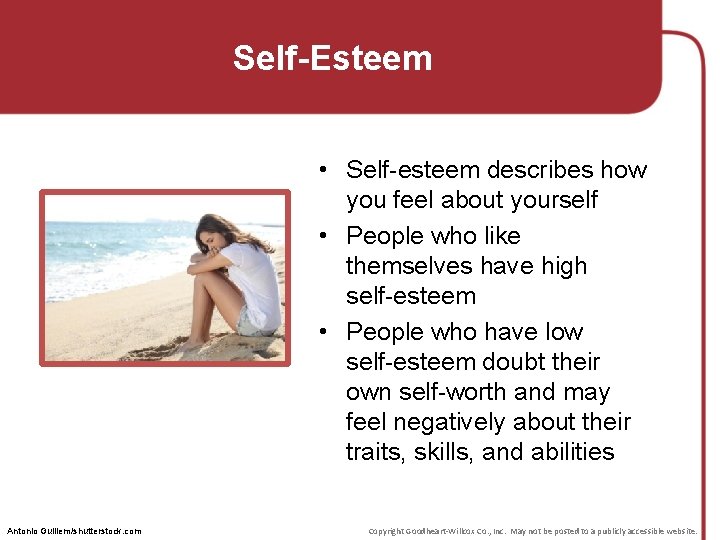 Self-Esteem • Self-esteem describes how you feel about yourself • People who like themselves